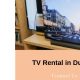 Rent to Own Televisions in Dubai